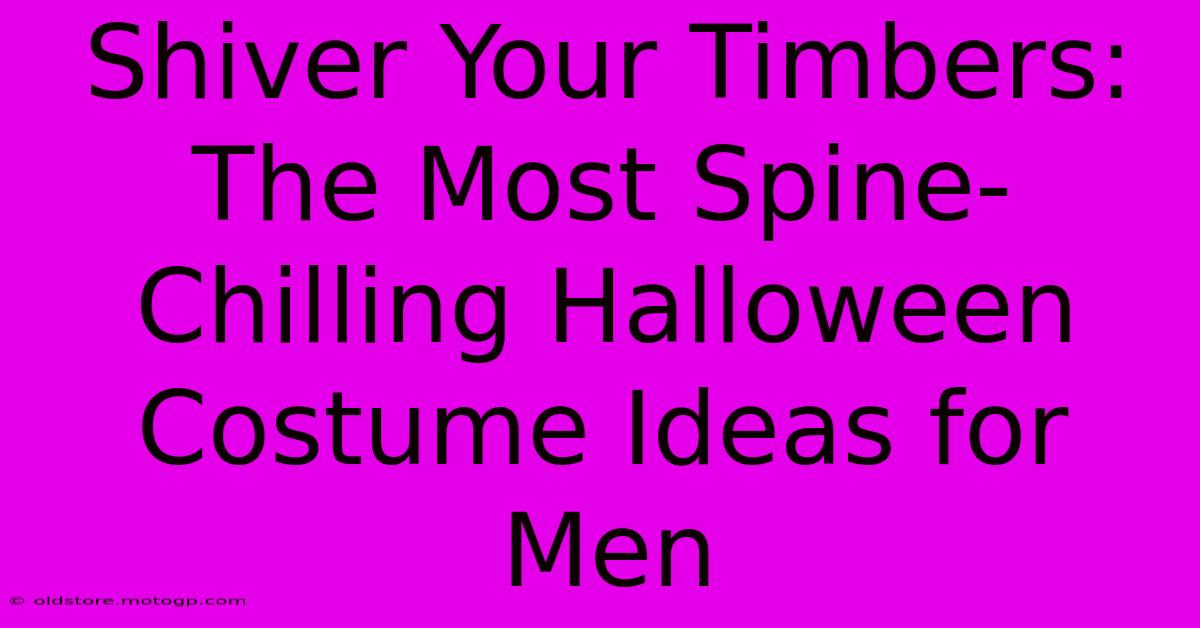 Shiver Your Timbers: The Most Spine-Chilling Halloween Costume Ideas For Men