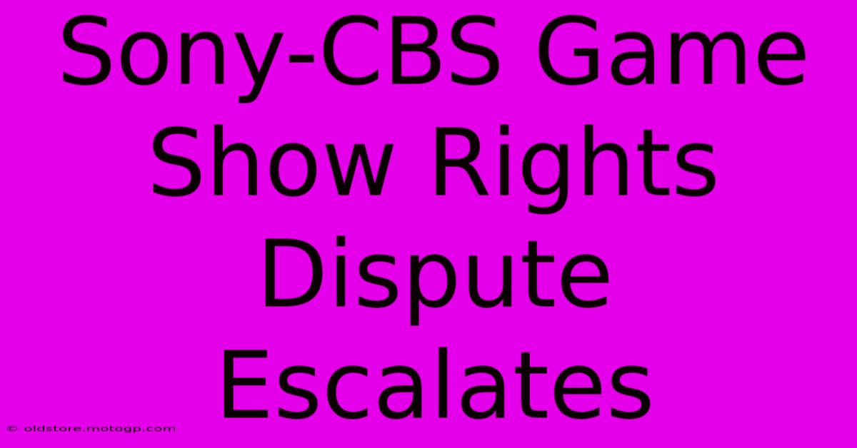 Sony-CBS Game Show Rights Dispute Escalates