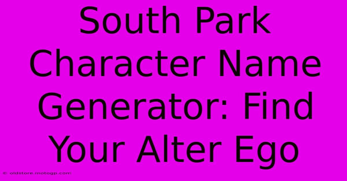 South Park Character Name Generator: Find Your Alter Ego