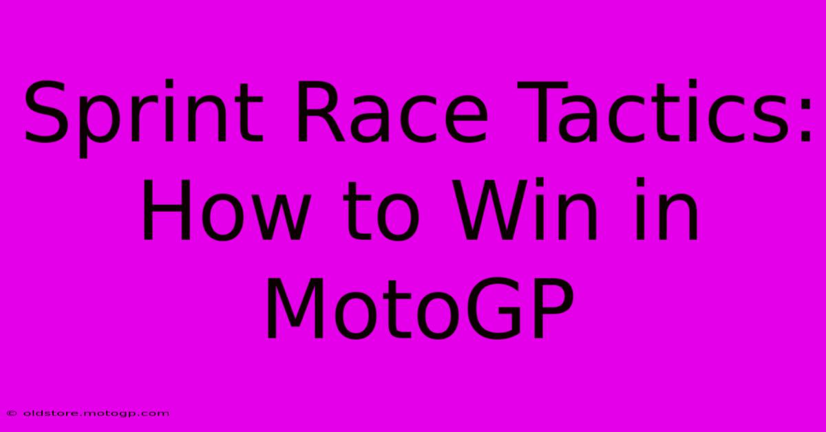 Sprint Race Tactics: How To Win In MotoGP