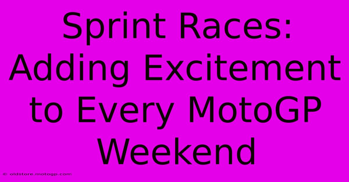 Sprint Races: Adding Excitement To Every MotoGP Weekend