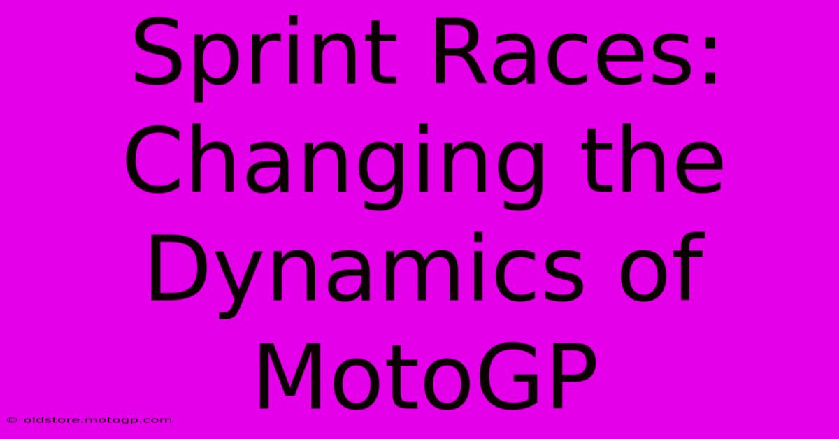 Sprint Races: Changing The Dynamics Of MotoGP