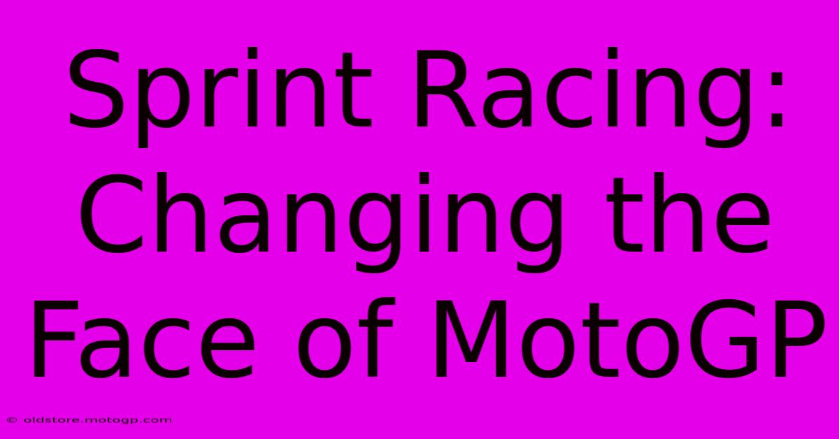 Sprint Racing: Changing The Face Of MotoGP