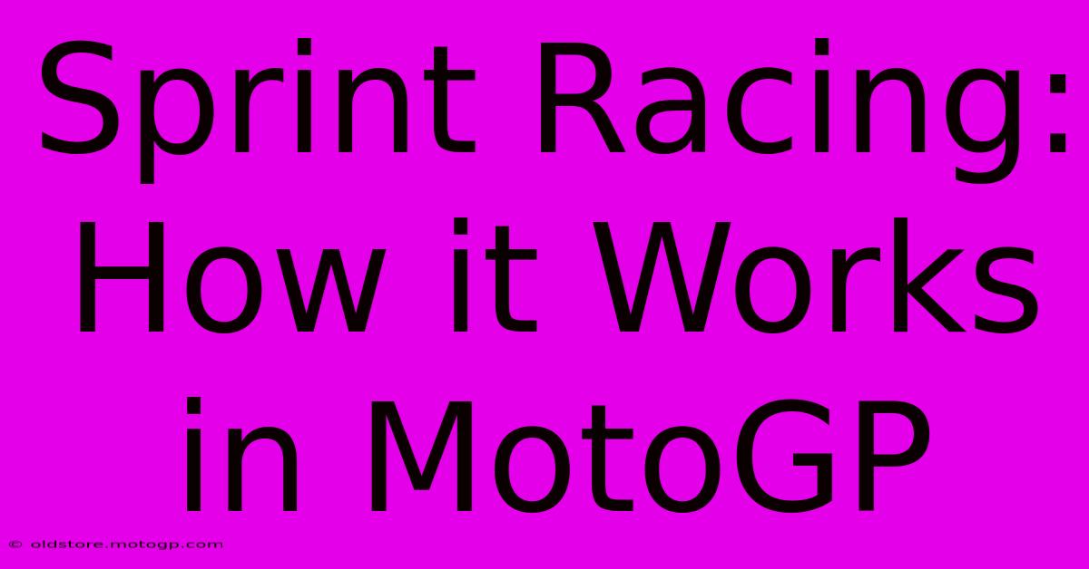 Sprint Racing: How It Works In MotoGP