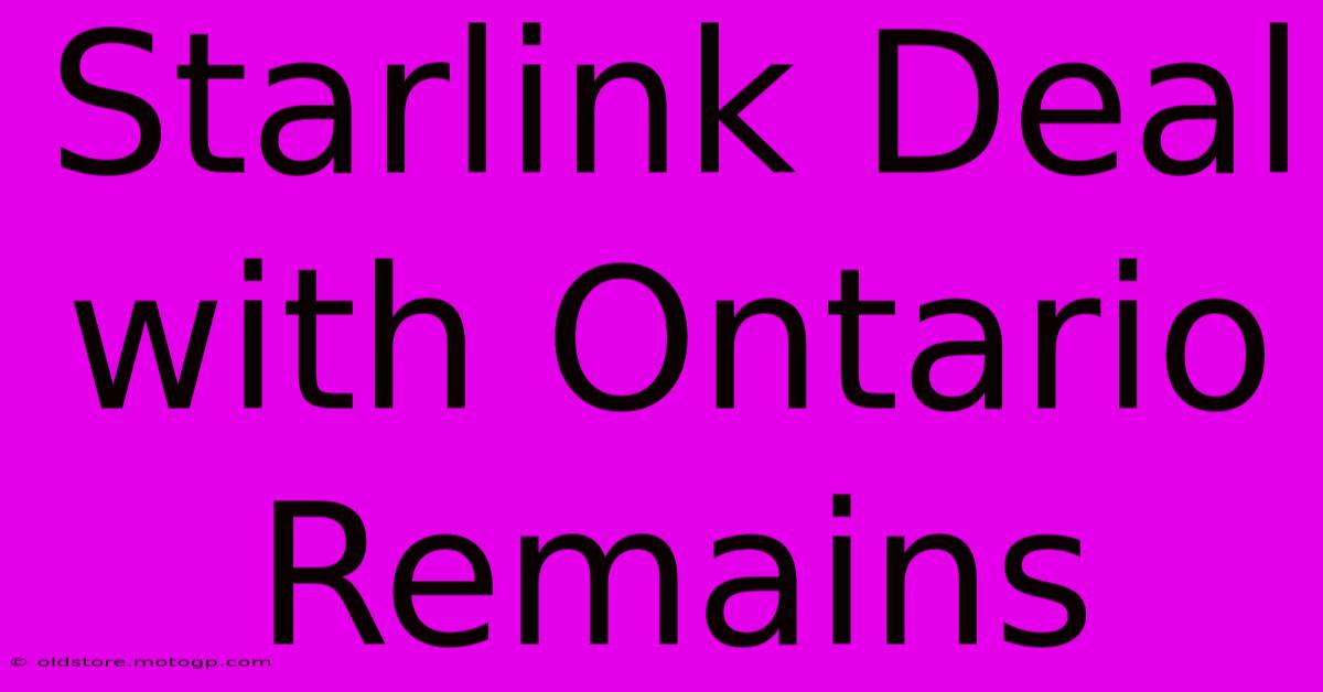 Starlink Deal With Ontario Remains