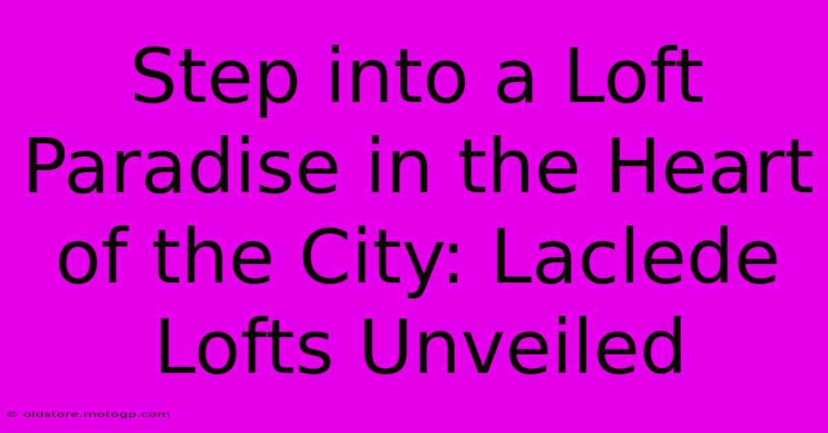 Step Into A Loft Paradise In The Heart Of The City: Laclede Lofts Unveiled