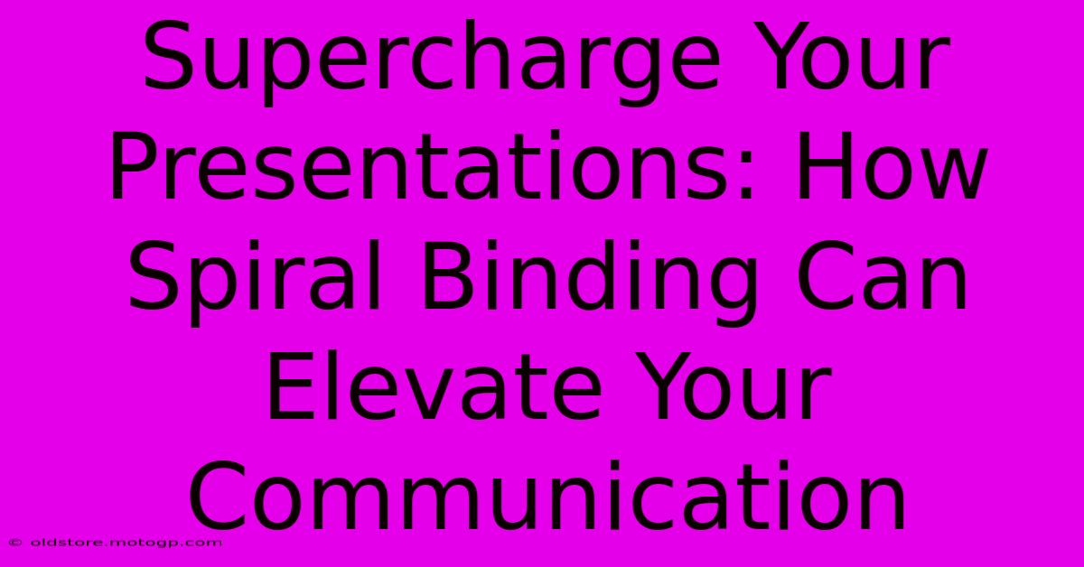 Supercharge Your Presentations: How Spiral Binding Can Elevate Your Communication