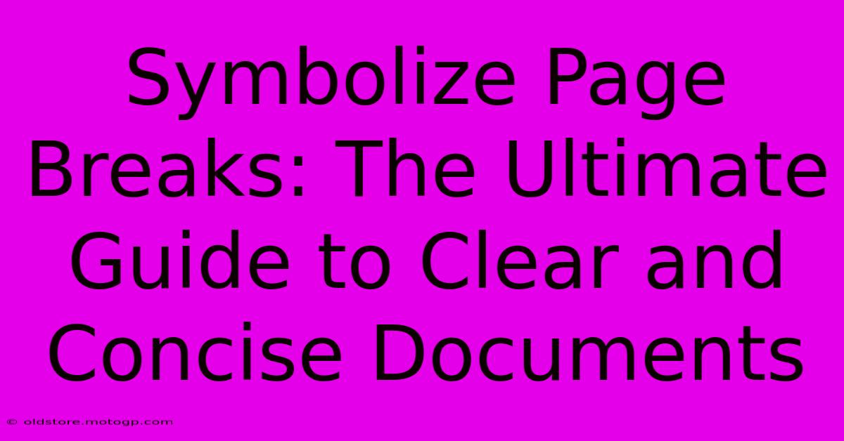 Symbolize Page Breaks: The Ultimate Guide To Clear And Concise Documents