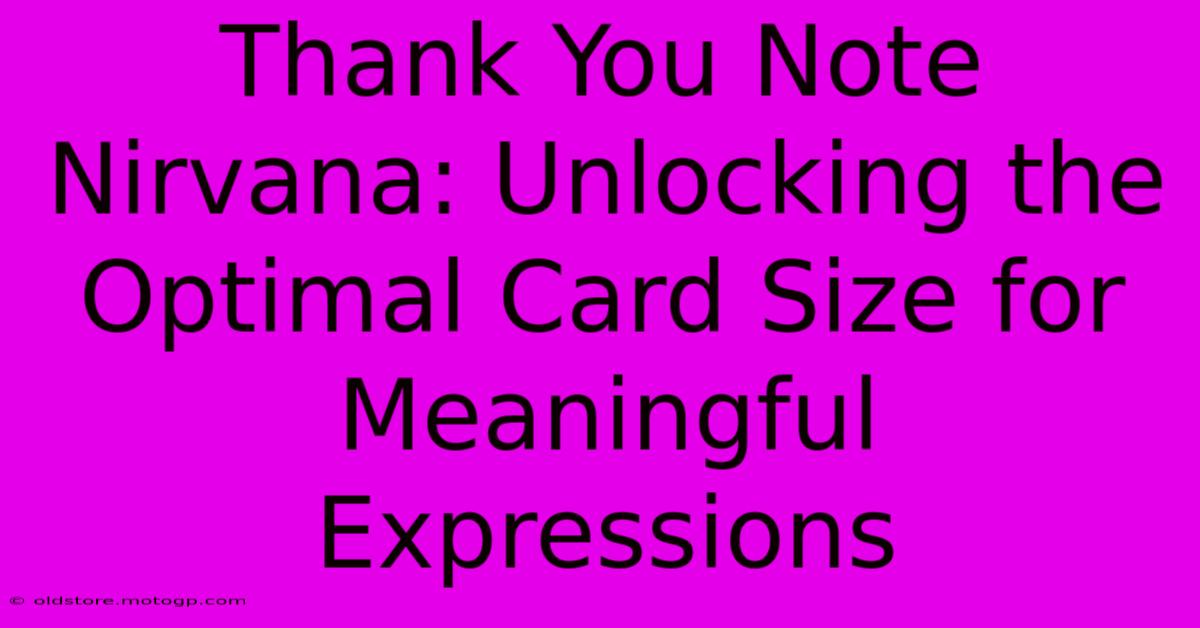 Thank You Note Nirvana: Unlocking The Optimal Card Size For Meaningful Expressions