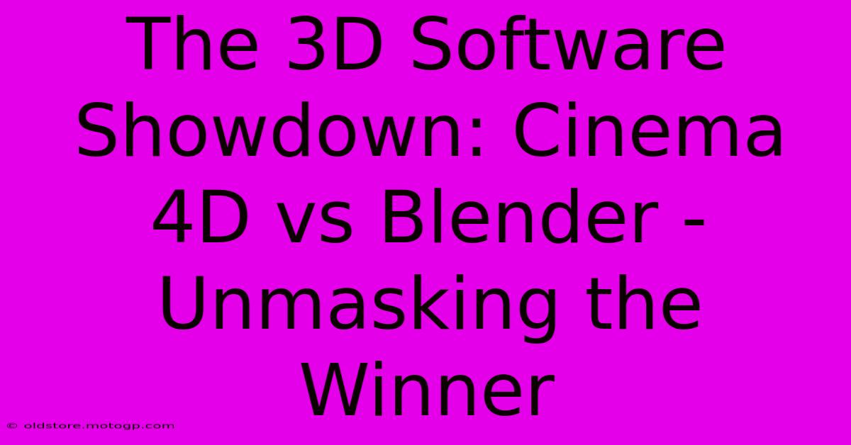 The 3D Software Showdown: Cinema 4D Vs Blender - Unmasking The Winner