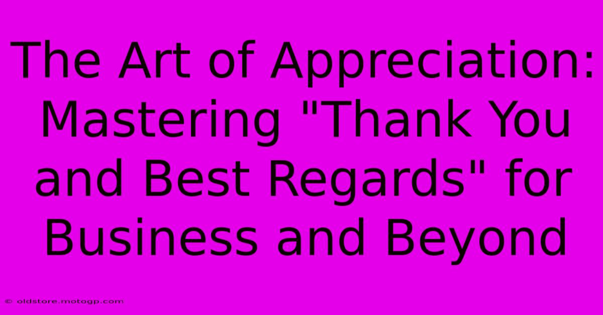 The Art Of Appreciation: Mastering 