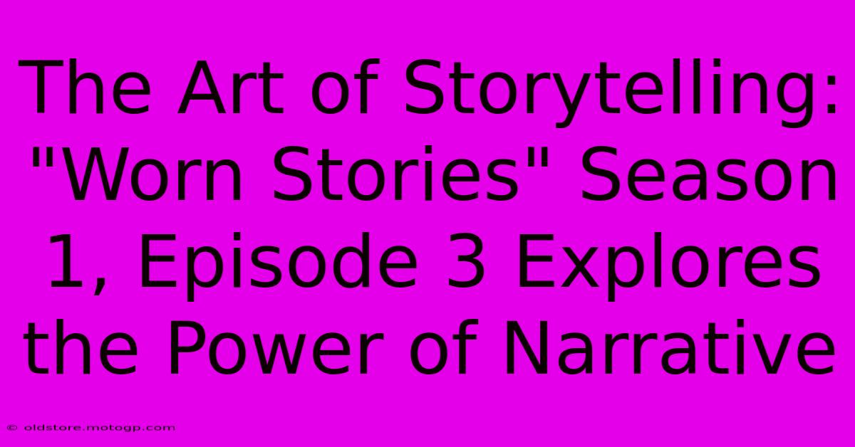 The Art Of Storytelling: 