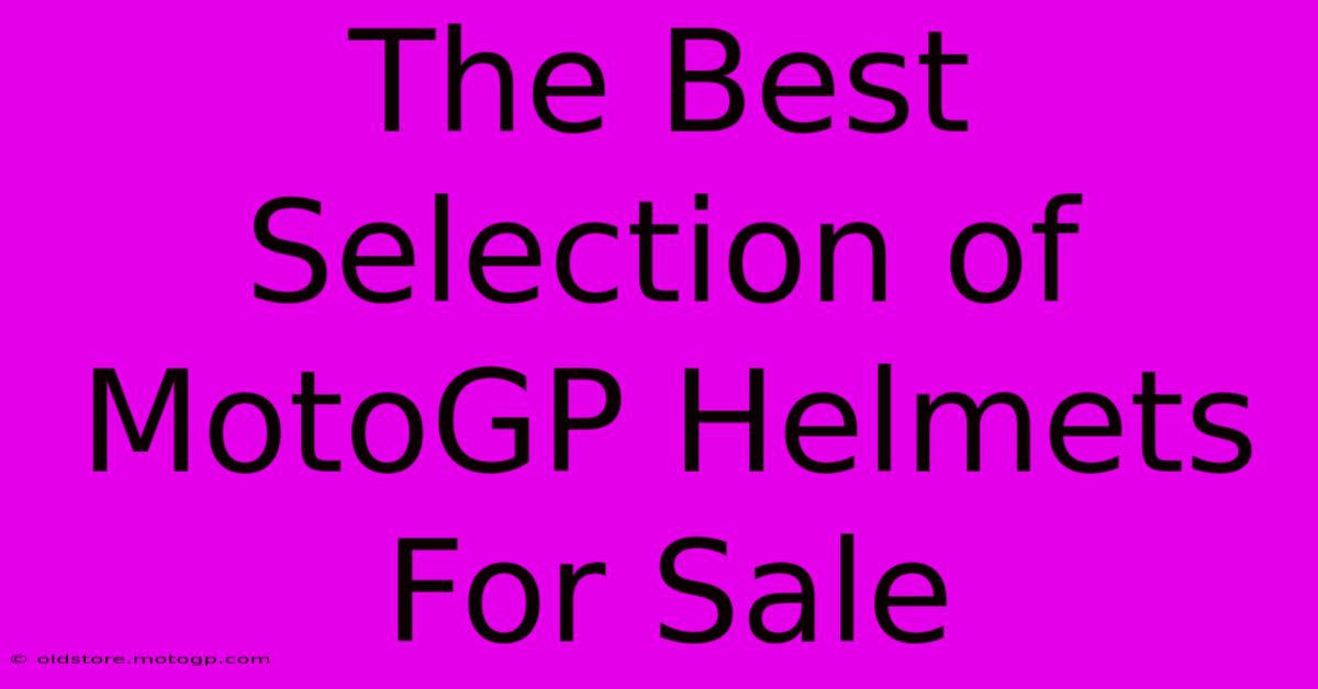 The Best Selection Of MotoGP Helmets For Sale