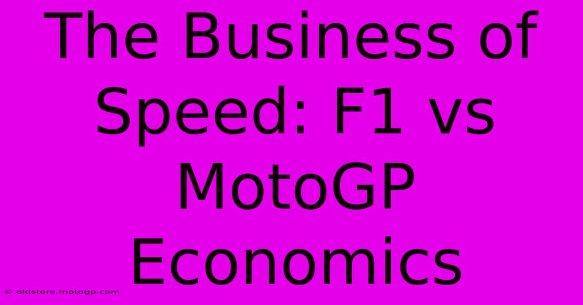 The Business Of Speed: F1 Vs MotoGP Economics