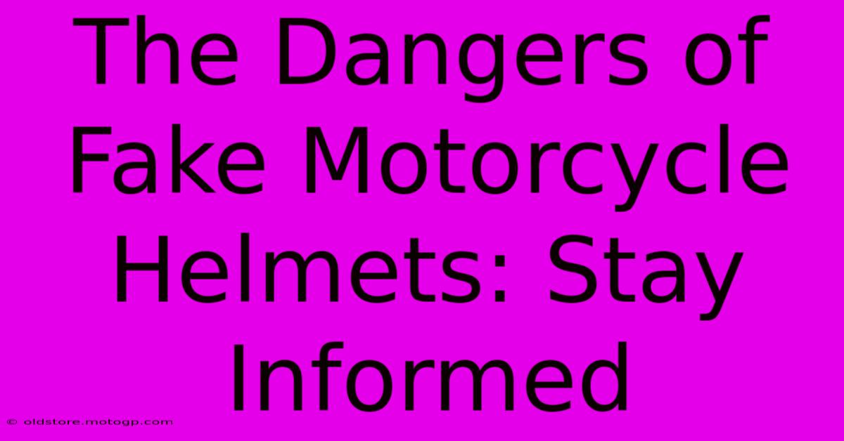 The Dangers Of Fake Motorcycle Helmets: Stay Informed