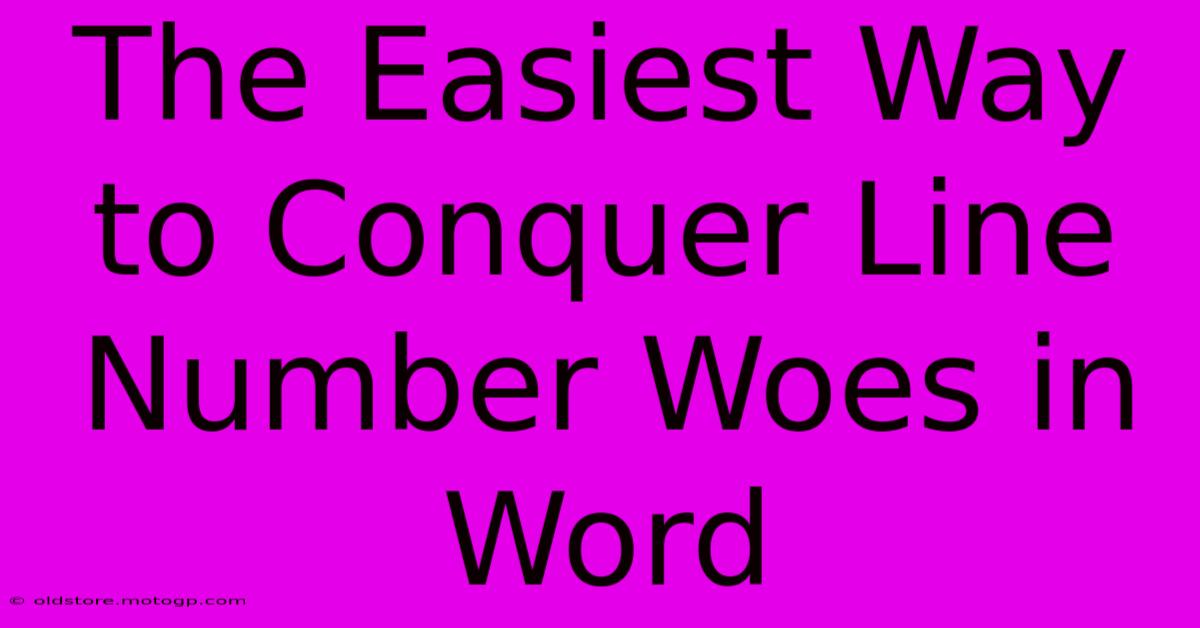 The Easiest Way To Conquer Line Number Woes In Word