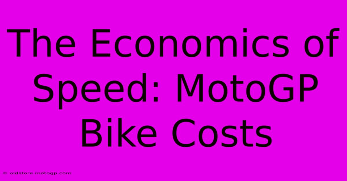 The Economics Of Speed: MotoGP Bike Costs