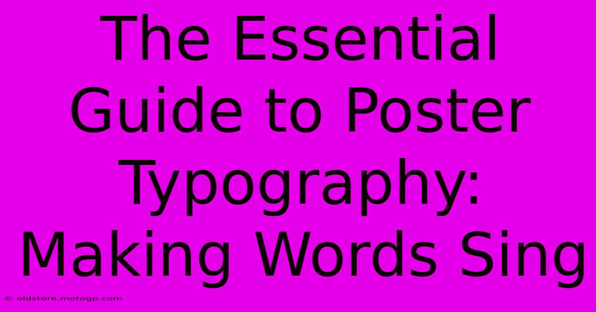 The Essential Guide To Poster Typography: Making Words Sing