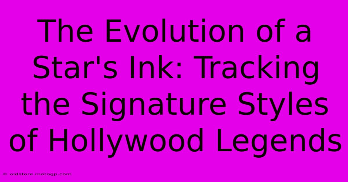 The Evolution Of A Star's Ink: Tracking The Signature Styles Of Hollywood Legends