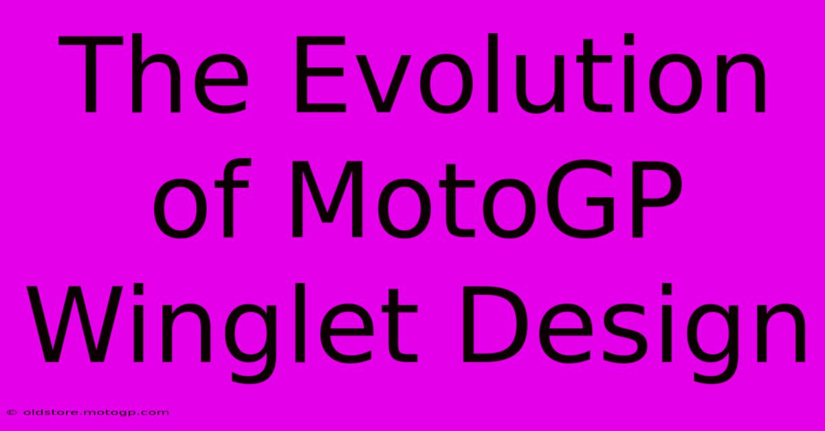 The Evolution Of MotoGP Winglet Design