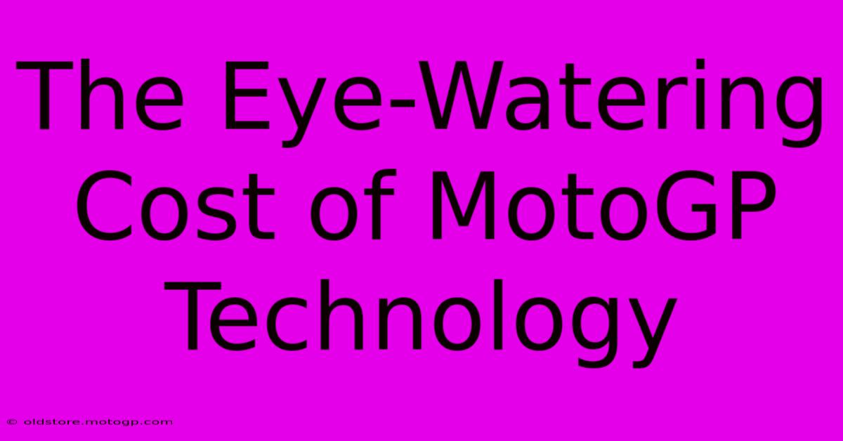 The Eye-Watering Cost Of MotoGP Technology