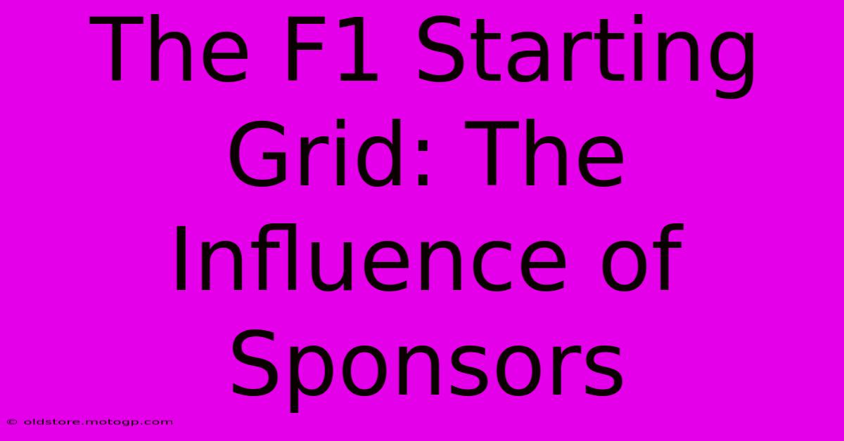 The F1 Starting Grid: The Influence Of Sponsors