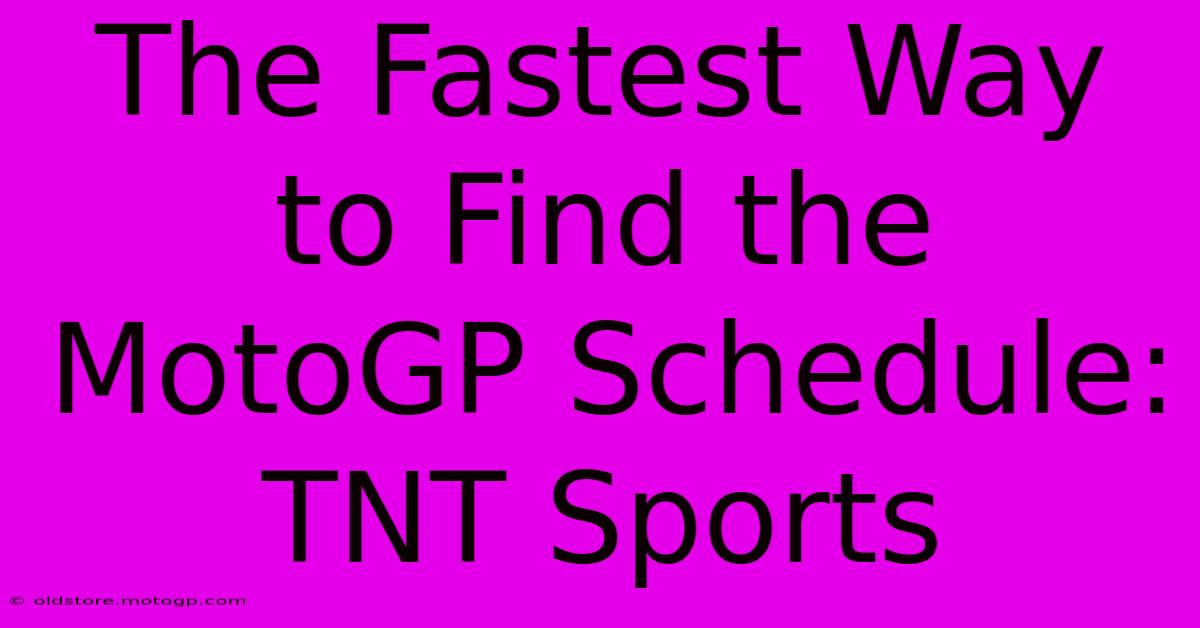 The Fastest Way To Find The MotoGP Schedule: TNT Sports