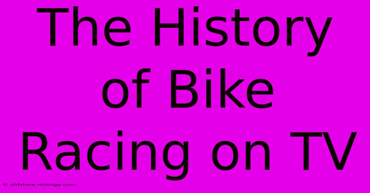 The History Of Bike Racing On TV