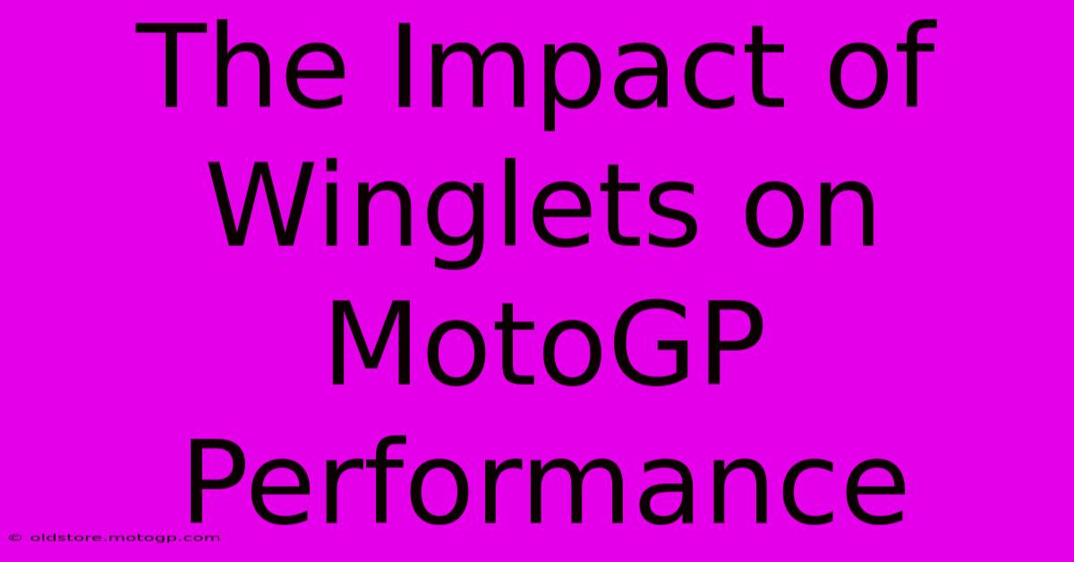 The Impact Of Winglets On MotoGP Performance