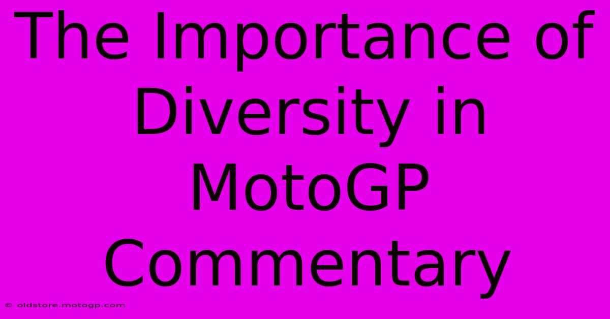 The Importance Of Diversity In MotoGP Commentary