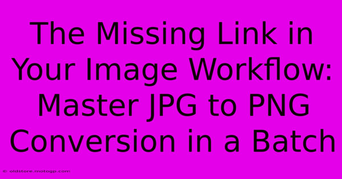 The Missing Link In Your Image Workflow: Master JPG To PNG Conversion In A Batch