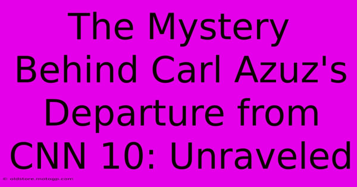 The Mystery Behind Carl Azuz's Departure From CNN 10: Unraveled