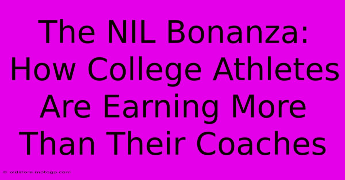 The NIL Bonanza: How College Athletes Are Earning More Than Their Coaches