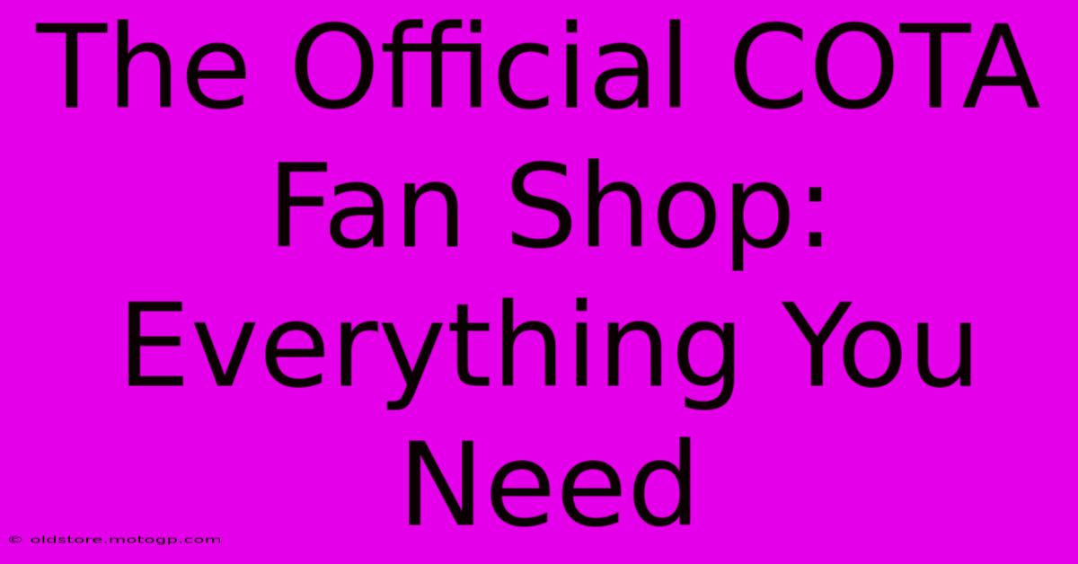 The Official COTA Fan Shop: Everything You Need