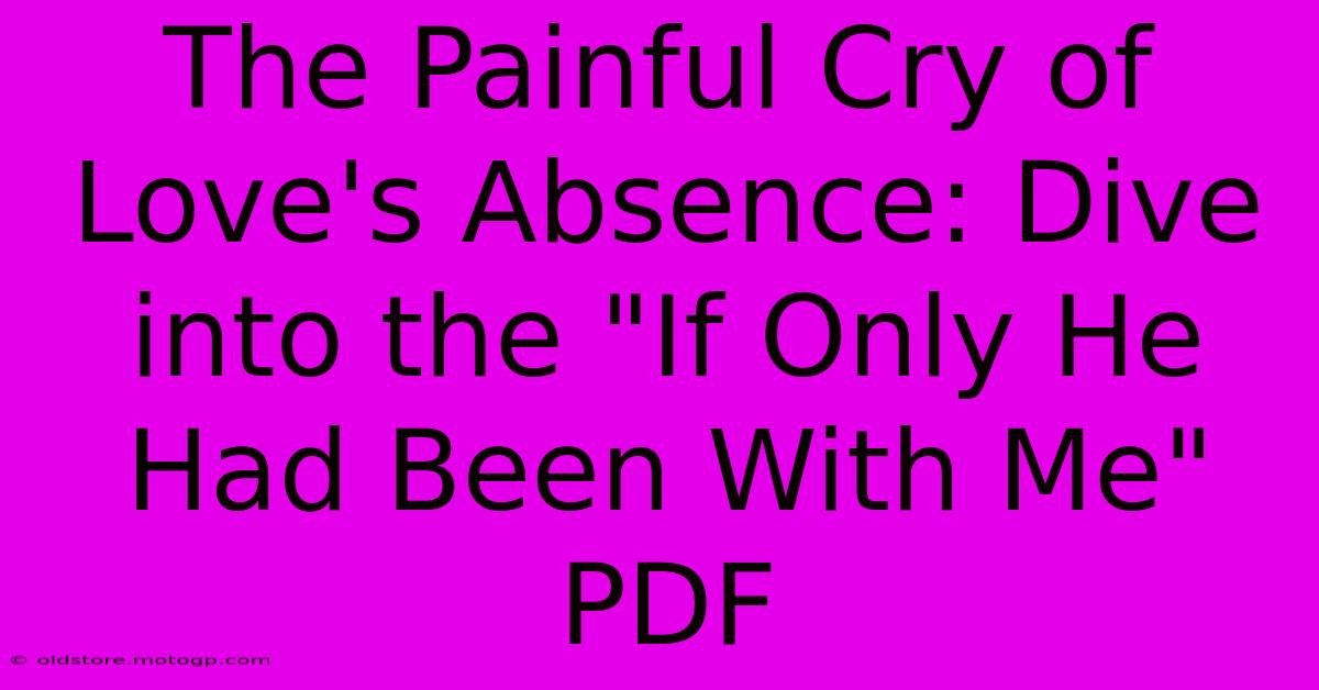 The Painful Cry Of Love's Absence: Dive Into The 