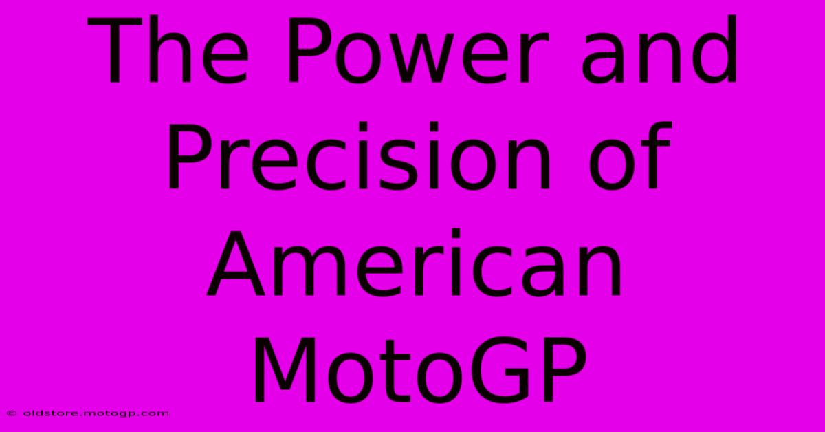 The Power And Precision Of American MotoGP