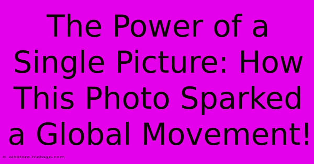 The Power Of A Single Picture: How This Photo Sparked A Global Movement!