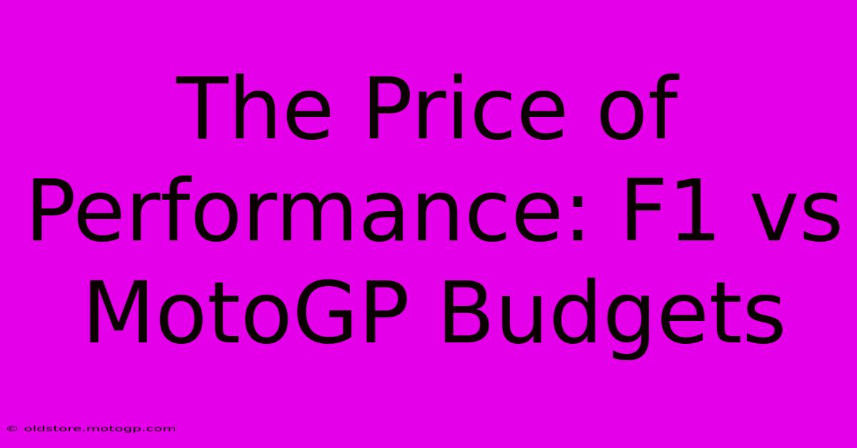 The Price Of Performance: F1 Vs MotoGP Budgets