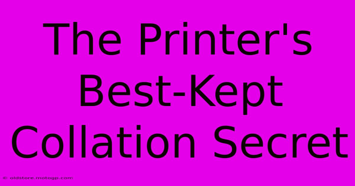 The Printer's Best-Kept Collation Secret