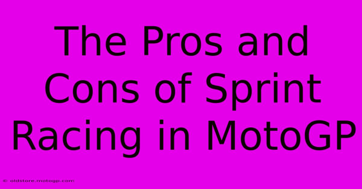 The Pros And Cons Of Sprint Racing In MotoGP