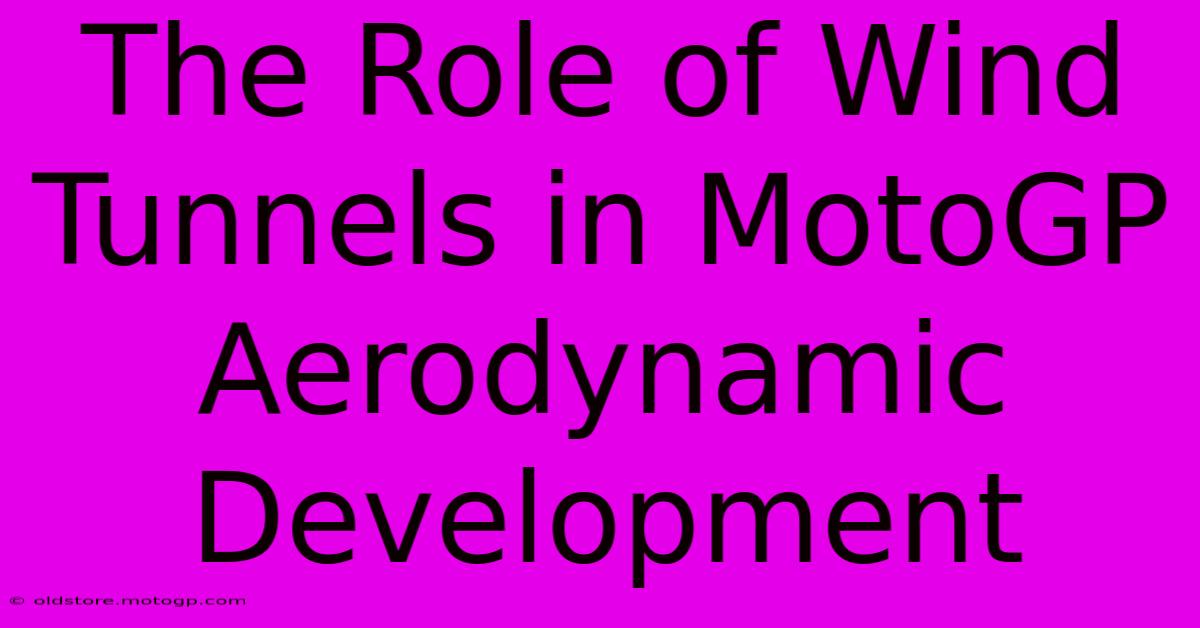 The Role Of Wind Tunnels In MotoGP Aerodynamic Development