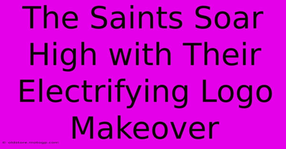 The Saints Soar High With Their Electrifying Logo Makeover