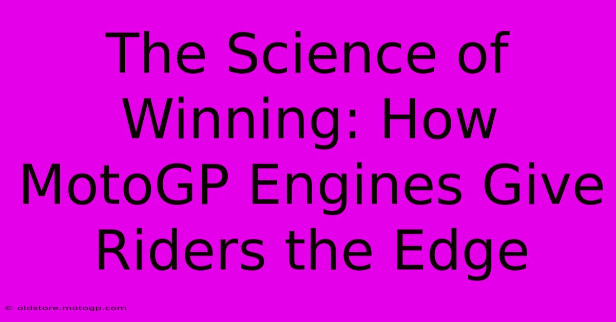 The Science Of Winning: How MotoGP Engines Give Riders The Edge