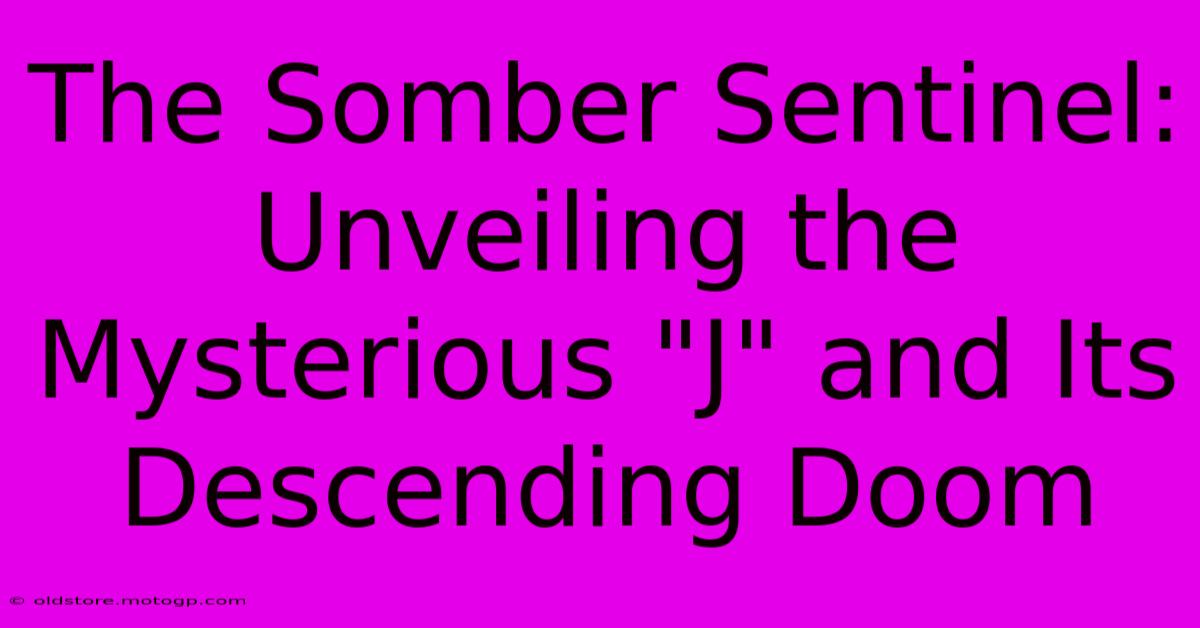 The Somber Sentinel: Unveiling The Mysterious 