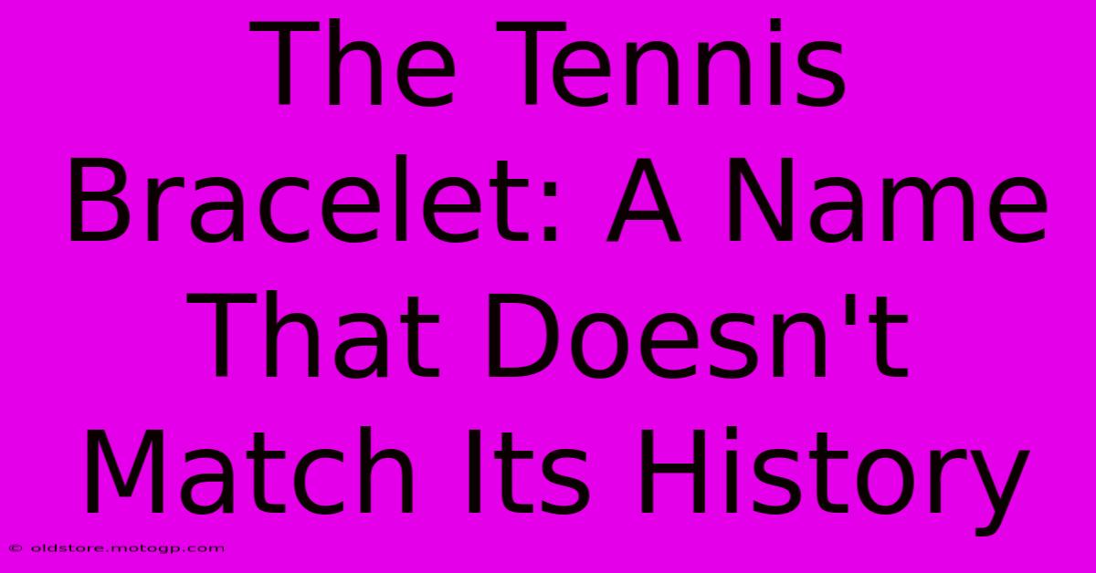 The Tennis Bracelet: A Name That Doesn't Match Its History