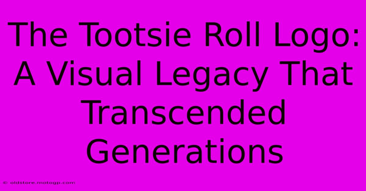 The Tootsie Roll Logo: A Visual Legacy That Transcended Generations