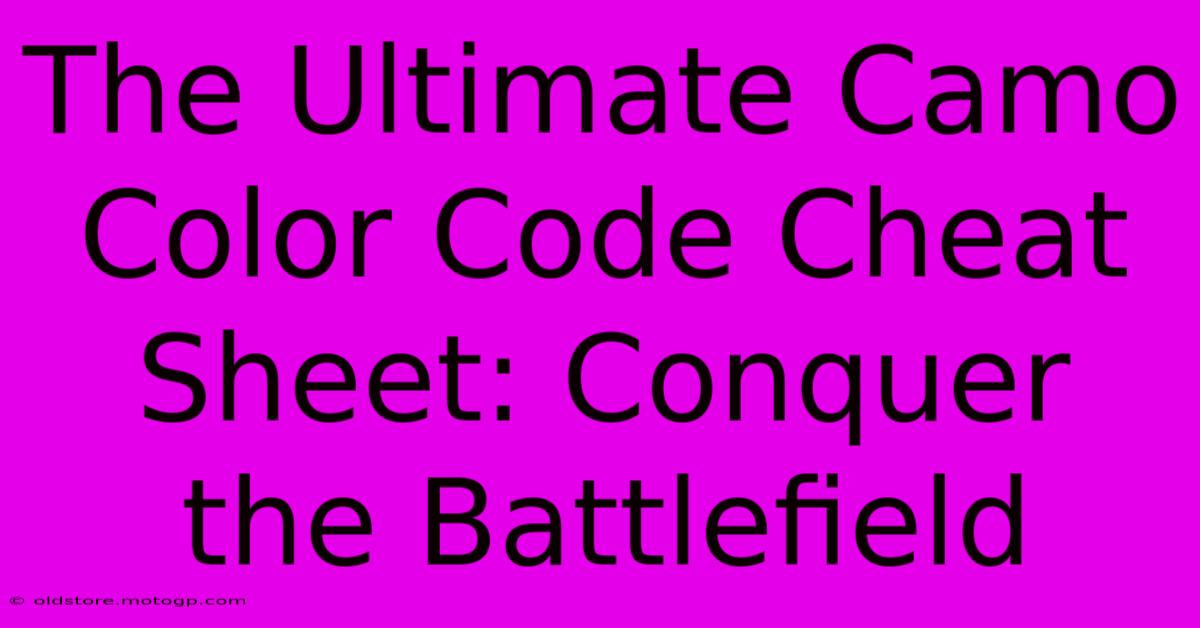 The Ultimate Camo Color Code Cheat Sheet: Conquer The Battlefield