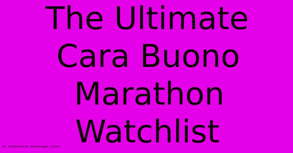 The Ultimate Cara Buono Marathon Watchlist