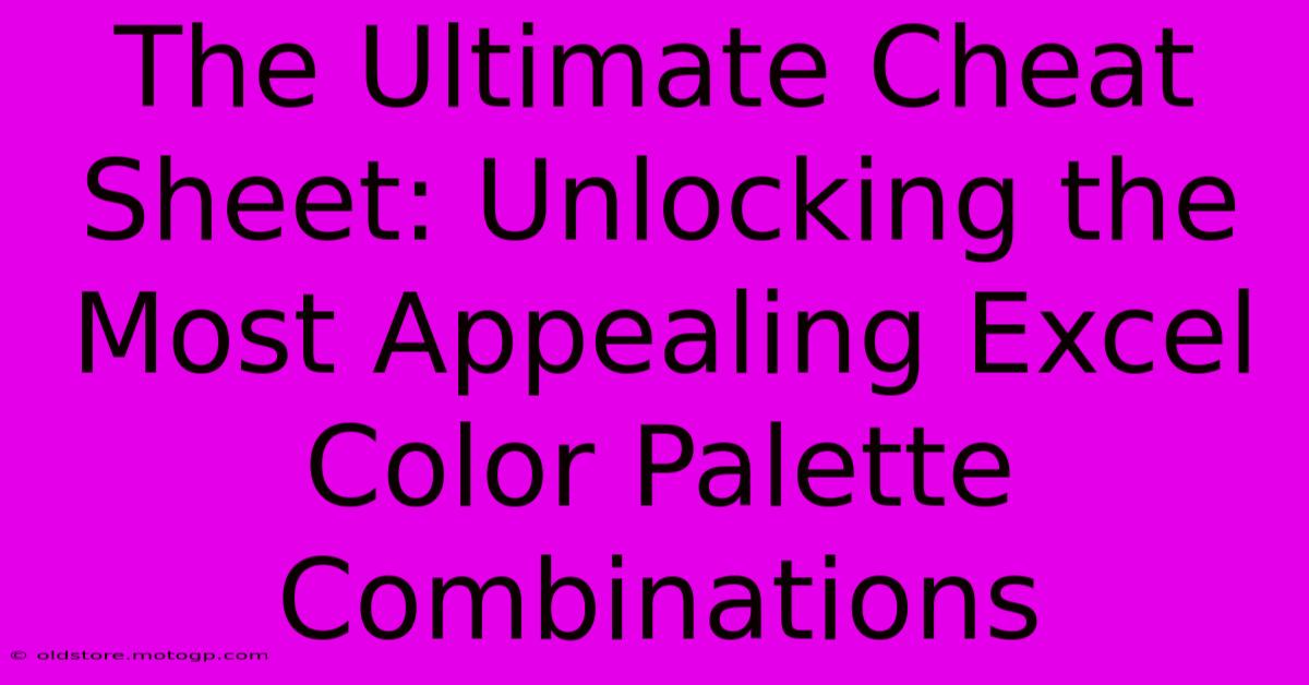 The Ultimate Cheat Sheet: Unlocking The Most Appealing Excel Color Palette Combinations