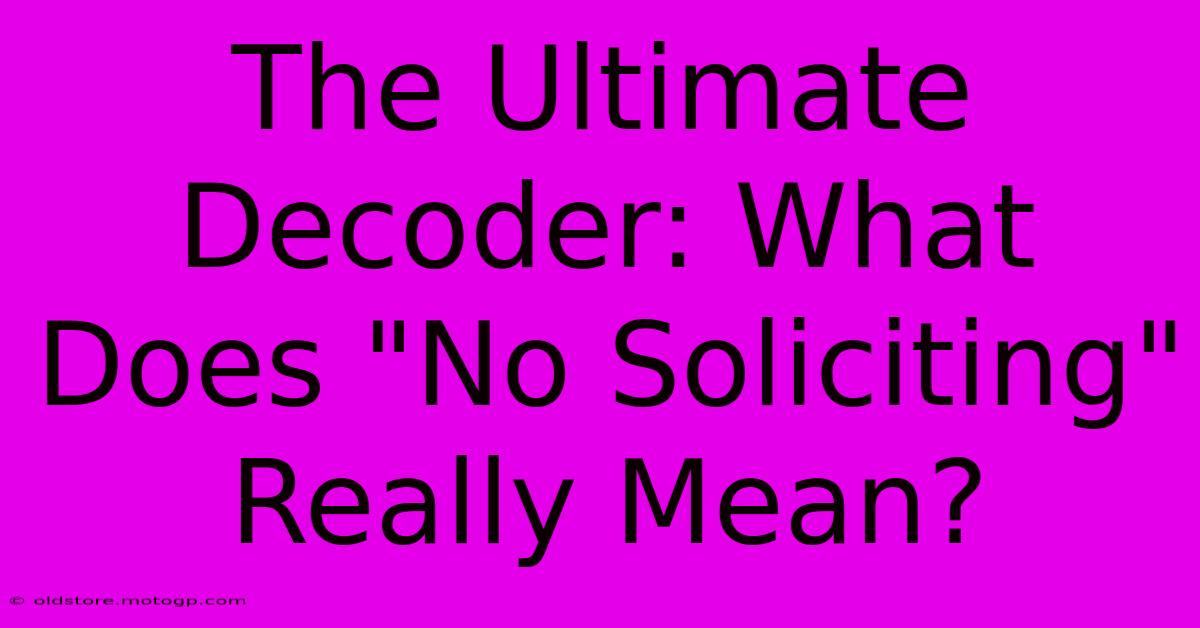 The Ultimate Decoder: What Does 